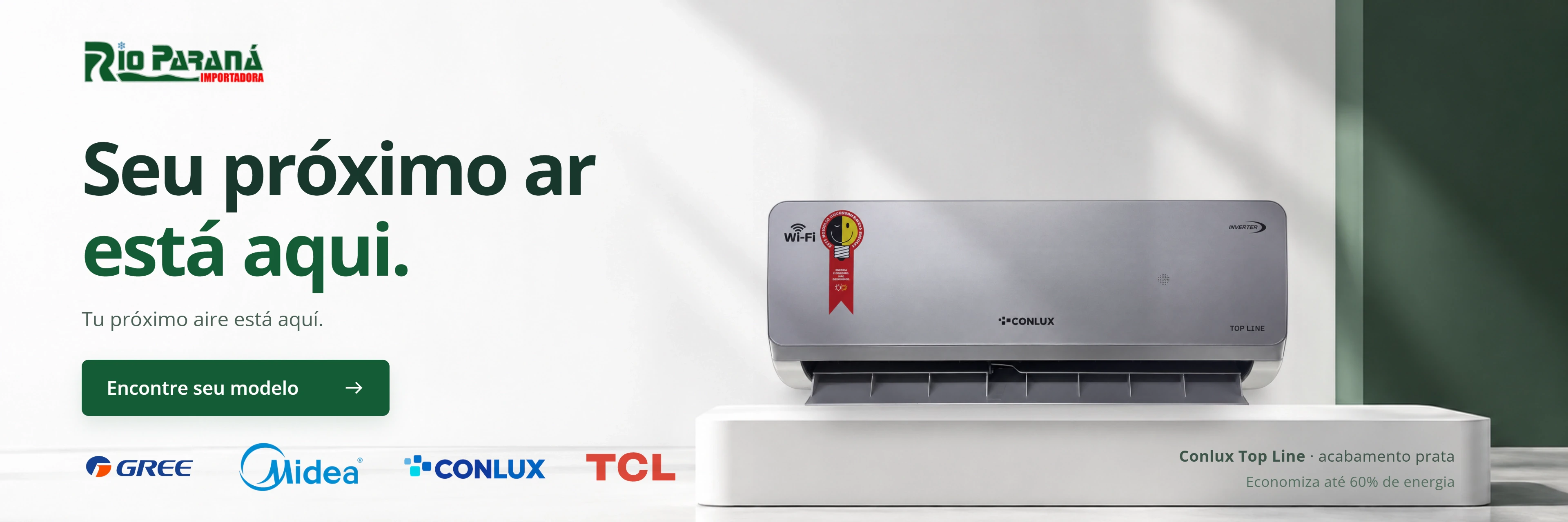 Ar-condicionado | Gree, Midea, Conlux e TCL