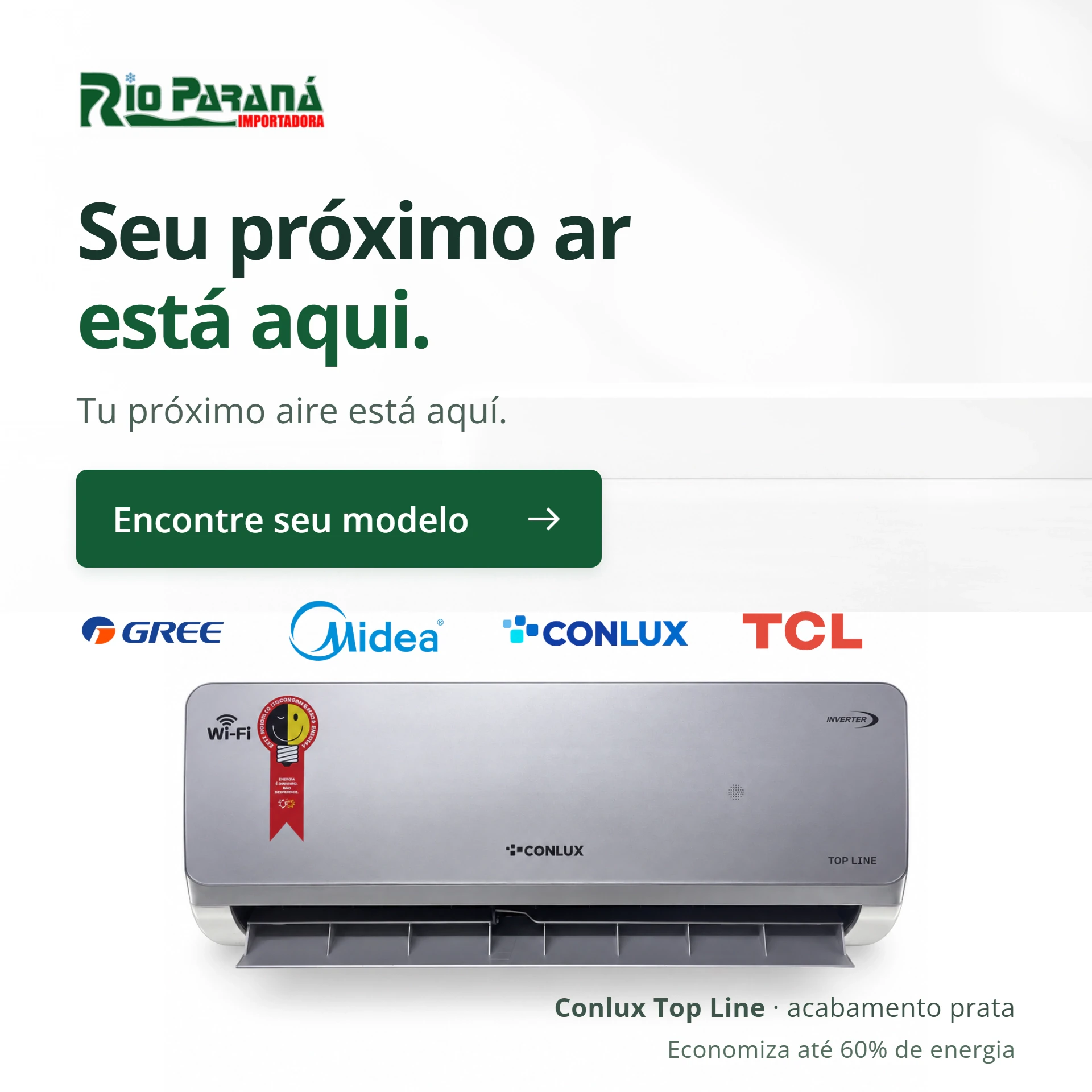 Ar-condicionado | Gree, Midea, Conlux e TCL
